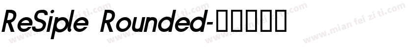 ReSiple Rounded字体转换